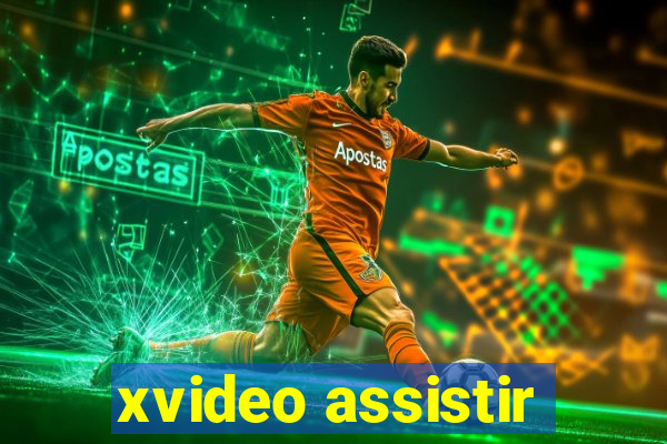 xvideo assistir